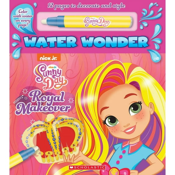 A Royal Makeover (a Sunny Day Water Wonder Storybook) (Hardcover)