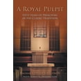 thumbnail image 1 of A Royal Pulpit: Fifty Years of Preaching in the Classic Tradition, (Paperback), 1 of 1
