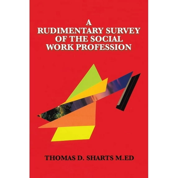 A Rudimentary Survey of the Social Work Profession