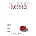 thumbnail image 1 of A Rumor of Roses: Planting Seeds of God's Extravagant Love, (Paperback), 1 of 1