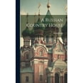 thumbnail image 1 of A Russian Country House (Hardcover), 1 of 1