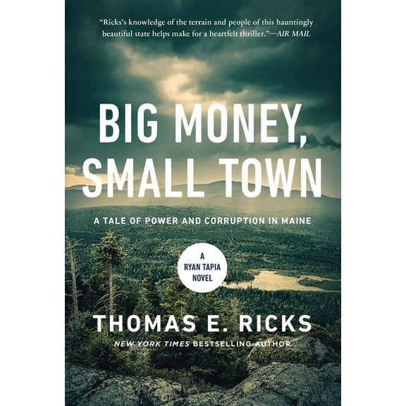 A Ryan Tapia Novel Big Money, Small Town: A Ryan Tapia Novel, (Hardcover)