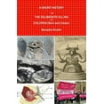 thumbnail image 1 of A SHORT HISTORY OF THE DELIBERATE KILLING OF CHILDREN (Born and Unborn), (Paperback), 1 of 1