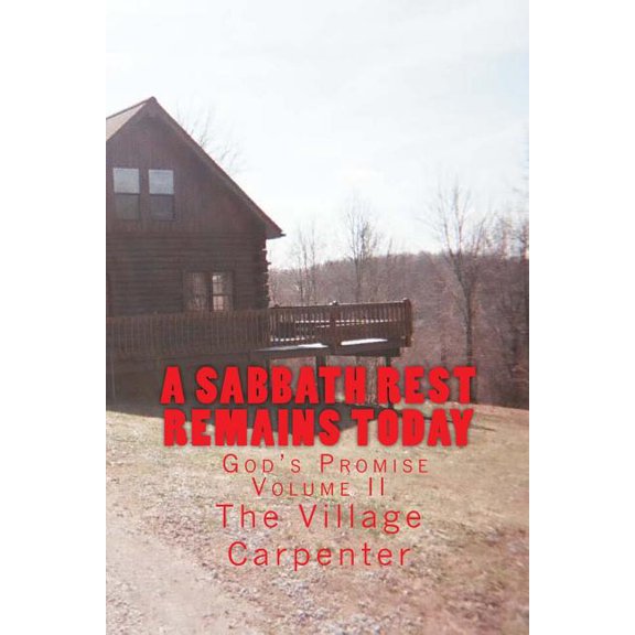 A Sabbath Rest Remains Today God's Promise Volume II (Paperback)