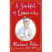 MICHAEL PALIN; TONY ROSS A Sackful of Limericks (Hardcover)