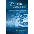 thumbnail image 1 of A Sacred Compass: Navigating Life Through the Bardo Teachings, (Paperback), 1 of 1