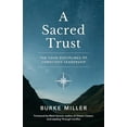 thumbnail image 1 of A Sacred Trust: The Four Disciplines of Conscious Leadership, (Paperback), 1 of 1