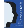 thumbnail image 1 of A Safe Place: A Marriage Enrichment Resource Manual, (Paperback), 1 of 1