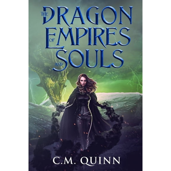 A Saga of Demons and Dragons: The Dragon of Empires and Souls (Paperback)