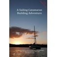 thumbnail image 1 of A Sailing Catamaran Building Adventure, (Paperback), 1 of 1
