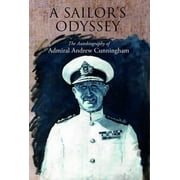 A Sailors Odyssey The Autobiography of Admiral Andrew Cunningham, Paperback