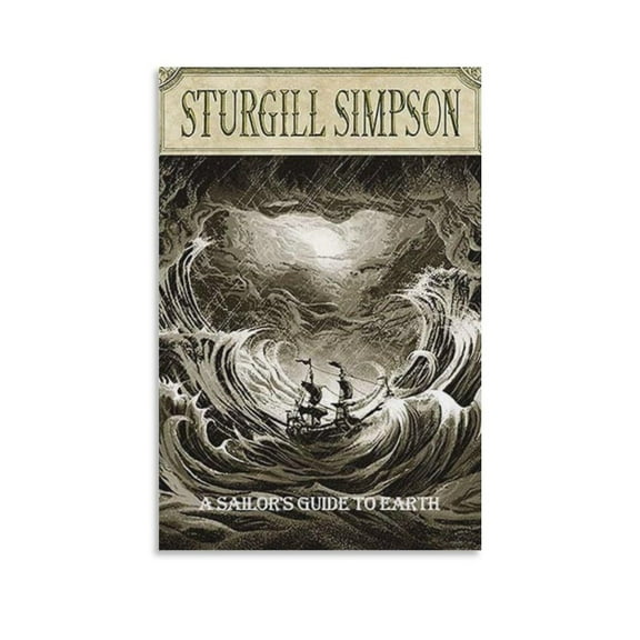 A Sailor's Guide to Earth Poster Sturgill Simpson Canvas Poster Wall Decorative Art Painting Living Room Bedroom Decoration Gift