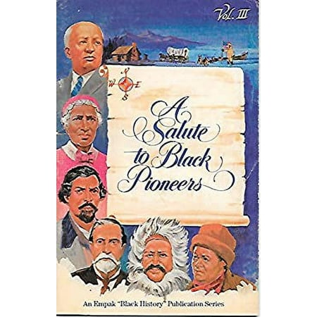 Pre-Owned A Salute to Black Pioneers (Empak Black History Publication Series Vol. 3) (Paperback) 0961615621 9780961615628