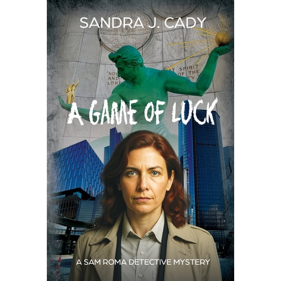 A Sam Roma Detective Mystery A Game of Luck: A Sam Roma Detective Mystery, Book 1, (Paperback)
