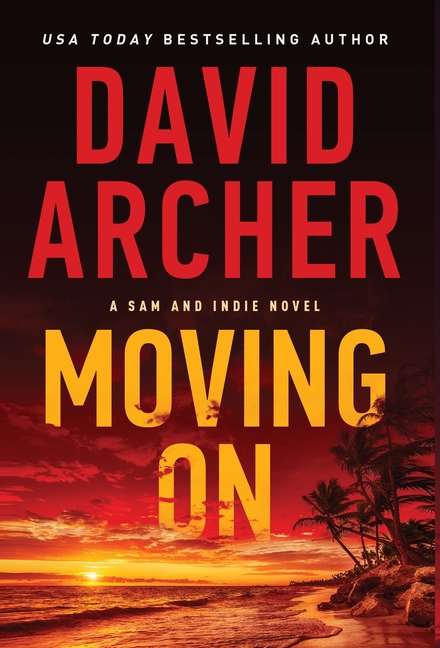 A Sam and Indie Novel: Moving on (Hardcover) - image 1 of 1