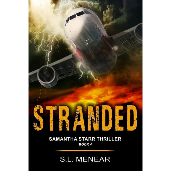 A Samantha Starr Thriller: Stranded (A Samantha Starr Thriller, Book 4) (Paperback)