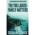 thumbnail image 1 of A San Francisco Cozy Murder Mystery: The Fog Ladies (Paperback), 1 of 1