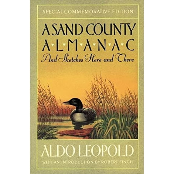 Pre-Owned A Sand County Almanac: And Sketches Here and There, Special Commemorative Edition (Hardcover) 0195053052 9780195053050