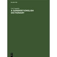 thumbnail image 1 of A Sanskrit-English Dictionary: Based Upon the St. Petersburg Lexicons, (Hardcover), 1 of 1