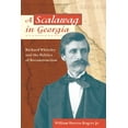 thumbnail image 1 of A Scalawag in Georgia: Richard Whiteley and the Politics of Reconstruction, (Hardcover), 1 of 1