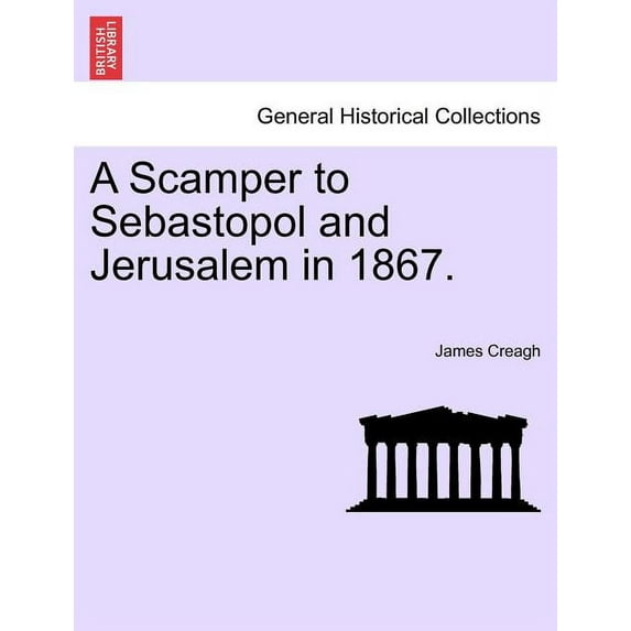 A Scamper to Sebastopol and Jerusalem in 1867. (Paperback)