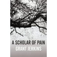 thumbnail image 1 of A Scholar of Pain (Paperback), 1 of 1