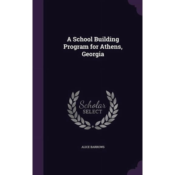 A School Building Program for Athens, Georgia (Hardcover)