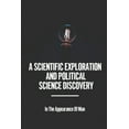 thumbnail image 1 of A Scientific Exploration And Political Science Discovery: In The Appearance Of Man: Make The Elderly Look Like They'Re I, (Paperback), 1 of 1
