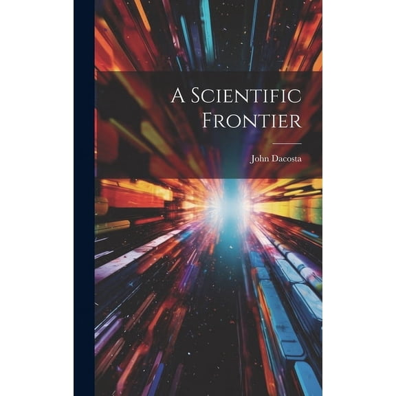 A Scientific Frontier (Hardcover)