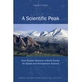 thumbnail image 1 of A Scientific Peak : How Boulder Became a World Center for Space and Atmospheric Science (Paperback), 1 of 1