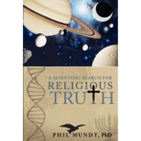 Pre-Owned A Scientific Search for Religious Truth (Hardcover) 1933538619 9781933538617