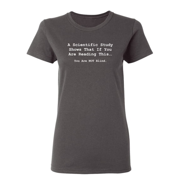 A Scientific Study Sarcastic Novelty Gift Idea Adult Humor Funny Women's Casual Tees