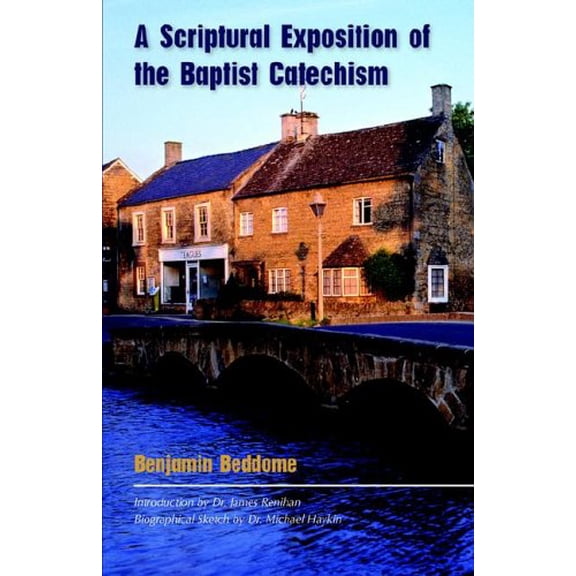 Pre-Owned A Scriptural Exposition of the Baptist Catechism (Paperback) 1599250527 9781599250526