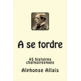 thumbnail image 1 of A se tordre: 45 histoires chatnoiresques, (Paperback), 1 of 1