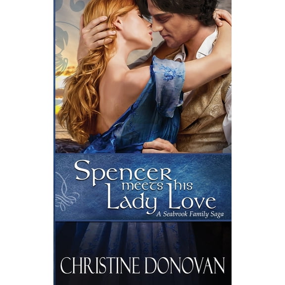 A Seabrook Family Saga Spencer Meets his Lady Love, Book 5, (Paperback)