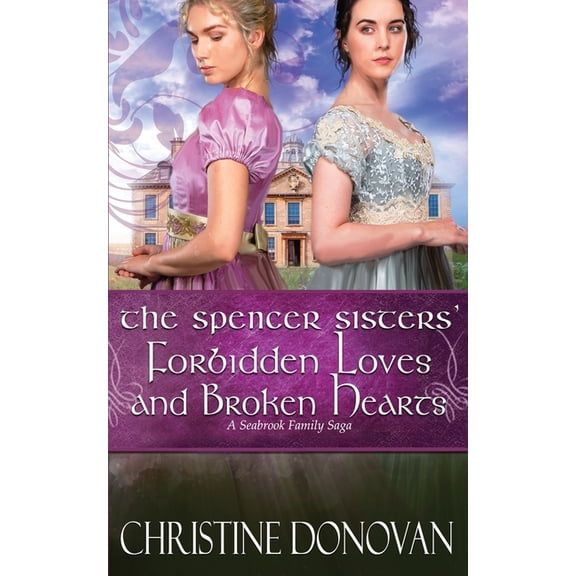 A Seabrook Family Saga The Spencer Sisters' Forbidden Loves and Broken Hearts, Book 6, (Paperback)