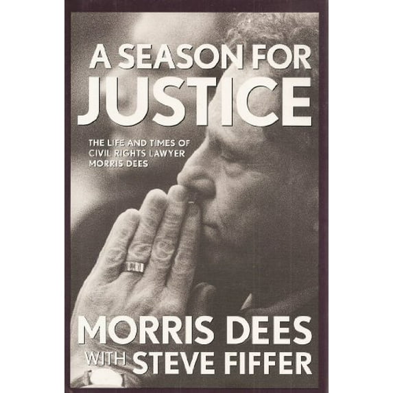 Pre-Owned A Season for Justice: The Life and Times of Civil Rights Lawyer Morris Dees (Paperback) 0671778757 9780671778750