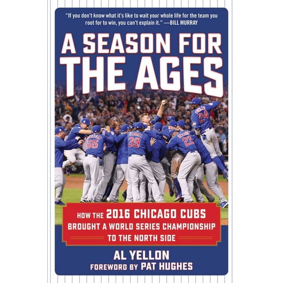 A Season for the Ages: How the 2016 Chicago Cubs Brought a World Series Championship to the North Side, by Al Yellon, (Hardcover), Textbooks, English