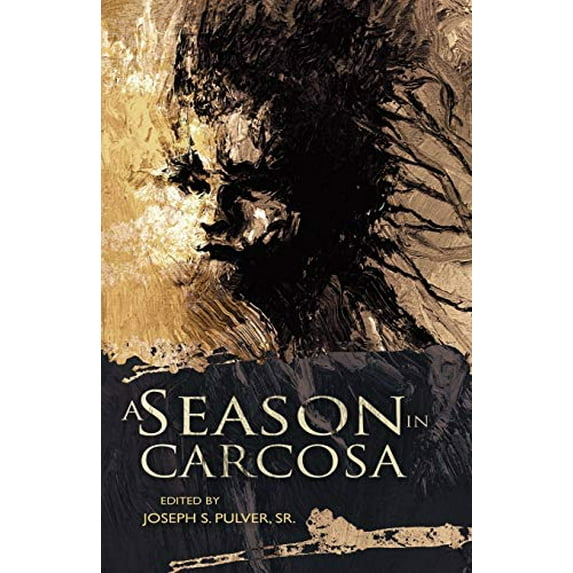 Pre-Owned A Season in Carcosa (Paperback) by Joseph S Pulver, Sr Joseph S Pulver