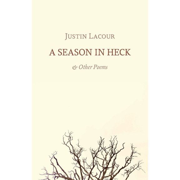A Season in Heck: & Other Poems, (Paperback)
