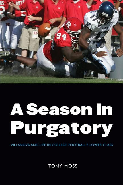 A Season in Purgatory : Villanova and Life in College Football's Lower Class (Paperback)