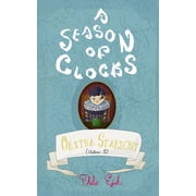 A Season of Clocks A Season of Clocks, Book 2 Oritha Stardust Volume 1, Book 2, Paperback