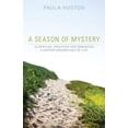 thumbnail image 1 of Pre-Owned A Season of Mystery: 10 Spiritual Practices for Embracing a Happier Second Half of Life (Paperback) 0829437541 9780829437546, 1 of 1