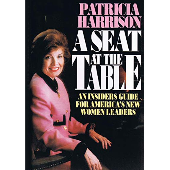 Pre-Owned A Seat at the Table: An Insider's Guide for America's New Women Leaders (Hardcover) 1571010130 9781571010131