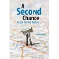 thumbnail image 1 of A Second Chance: Grace for the Broken, (Paperback), 1 of 1