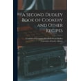 thumbnail image 1 of A Second Dudley Book of Cookery and Other Recipes, 1 of 1