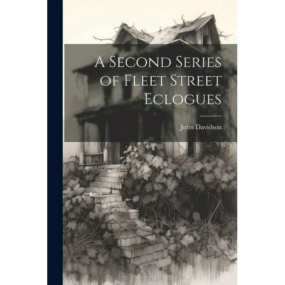 A Second Series of Fleet Street Eclogues (Paperback)