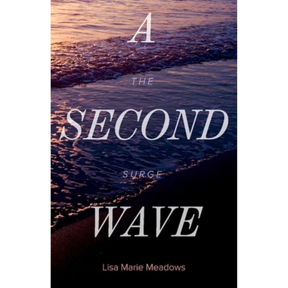 Pre-Owned A Second Wave the Surge: Volume 2 (Paperback) by Lisa Marie Meadows