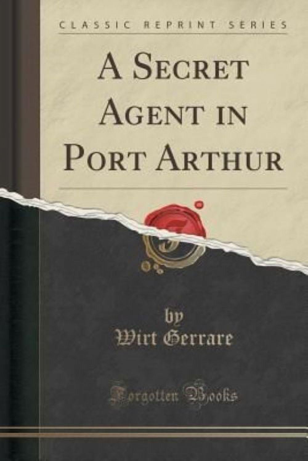 A Secret Agent in Port Arthur (Classic Reprint)