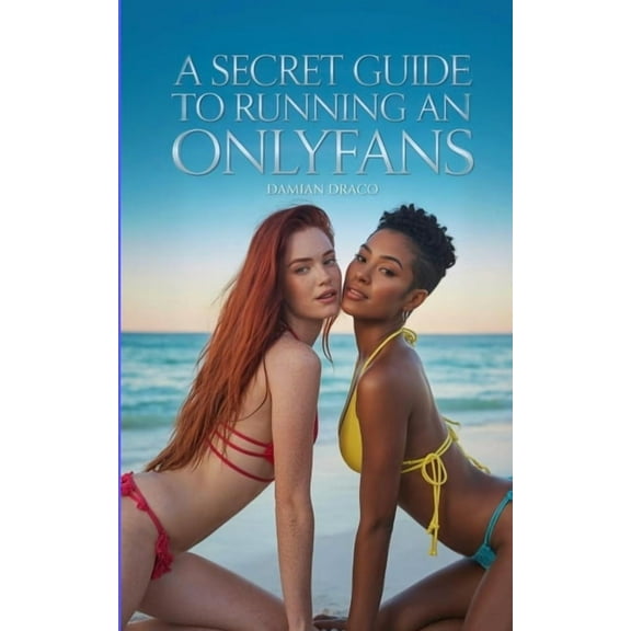 A Secret Guide to Running an OnlyFans, (Paperback)